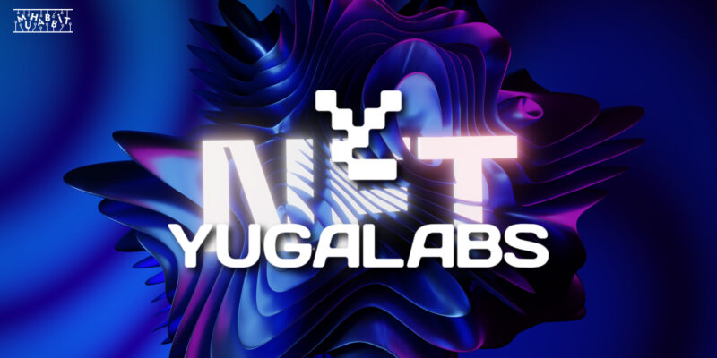 Yuga Labs, NFT Alanında Büyümeye Devam Ediyor! Şirket, Bir Platformu Daha Bünyesine Kattığını Duyurdu!