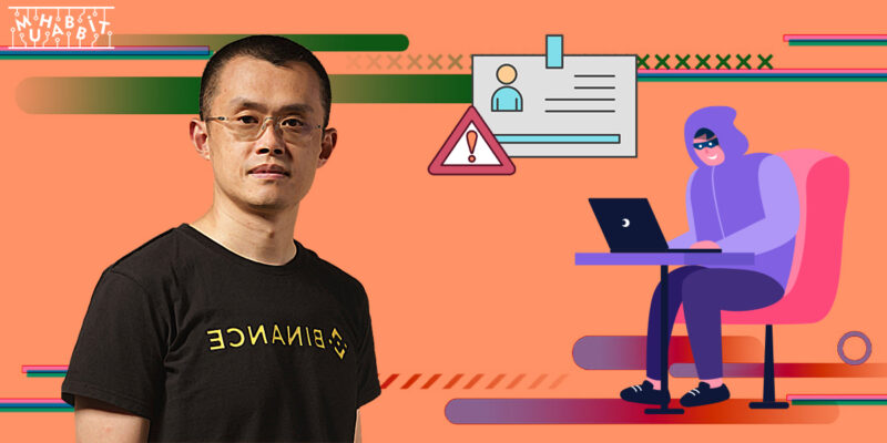 Binance CEO’su Çalınan Kimlik Bilgileri Konusunda Uyardı!