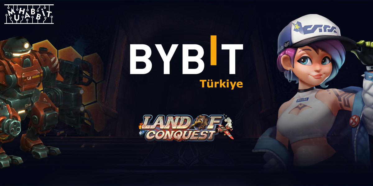 Bybit, Türkiye Kullanıcılarına Özel Yeni Launchpad Projesi Olan Land of Conquest İçin Etkinlik Başlattı!