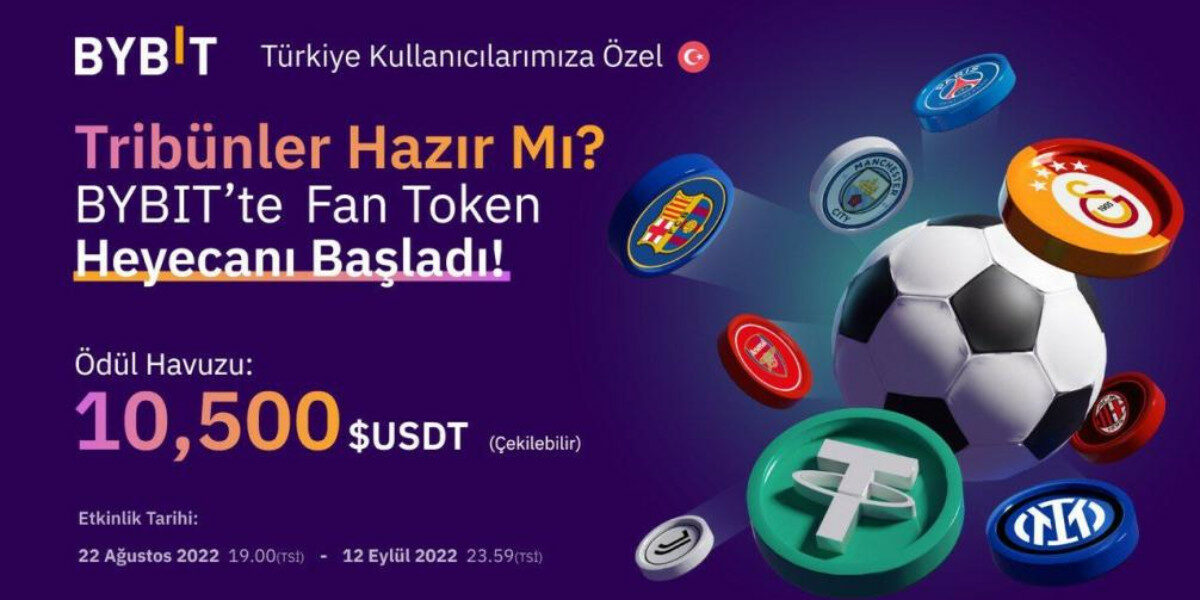 bybit fan token 1200x600 - Bybit Türkiye Kullanıcılarına Özel Çekilebilir 10.500 USDT Ödül Havuzlu Fan Token Etkinliği!