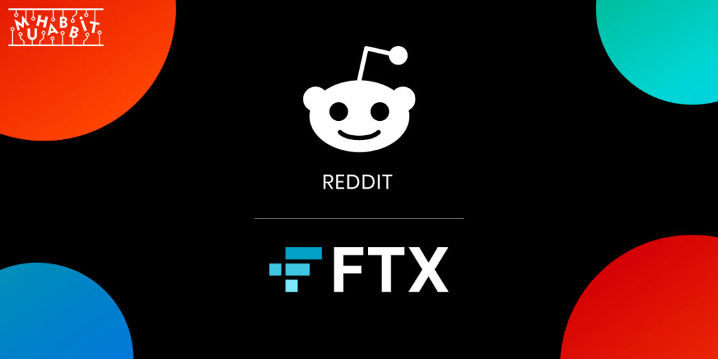 FTX, Reddit İle Masaya Oturdu!