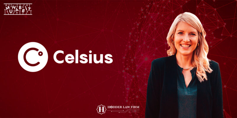 Hodder Hukuk Bürosu’nun Kurucusu Sasha Hodder, Celsius Network’ün İflası Hakkında Konuştu!