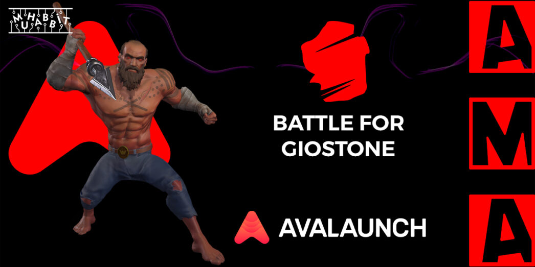 Avalaunch, Battle for Giostone AMA Etkinliği Tamamlandı!  Battle for Giostone Hakkında Tüm Detaylar Açıklandı!