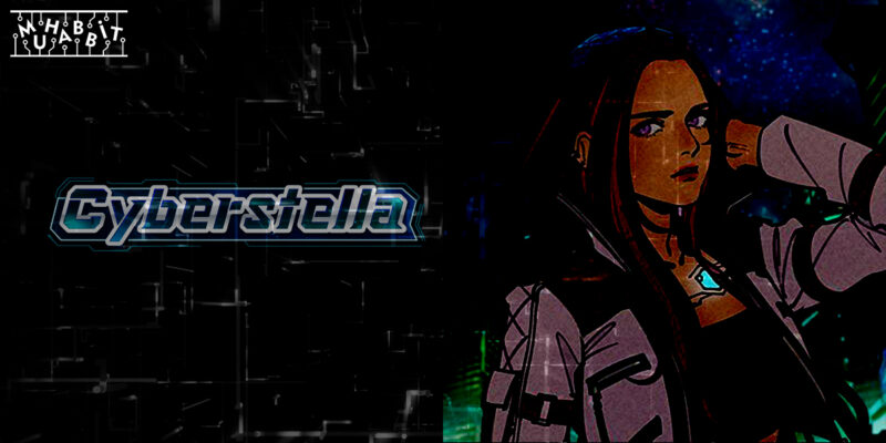 <strong>Cyberstella’nın Yepyeni Yönü</strong>