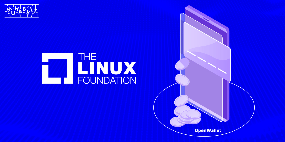 Linux Vakfı, Yeni Girişimi OpenWallet Foundation’ı Duyurdu!