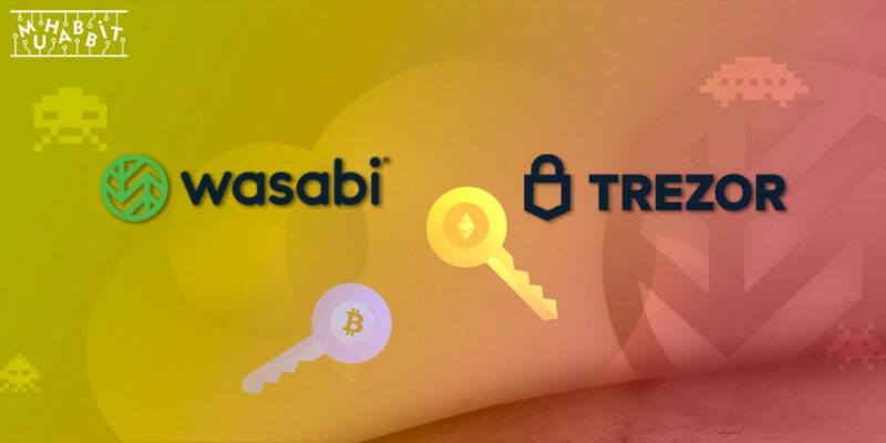 Trezor ve Wasabi’den Dev Ortaklık!