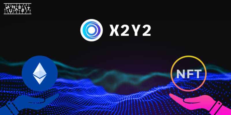 X2Y2 Platformu Üzerinde NFT ile Ethereum Olarak Borç Alınabilir