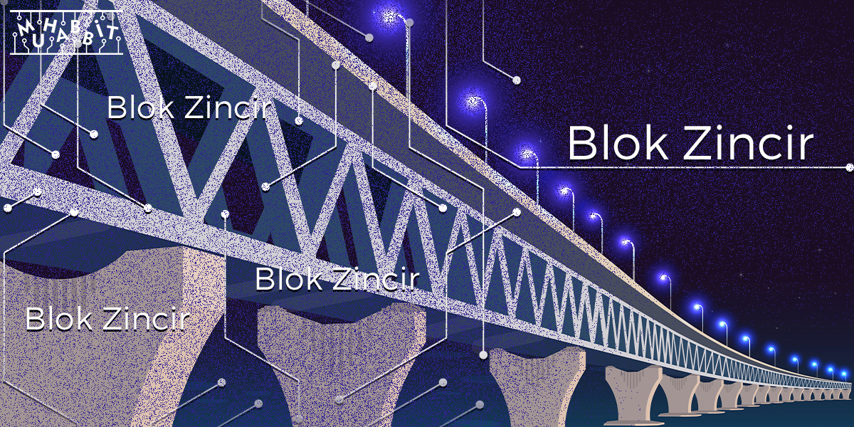Blok Zincirlerini Birbirine Bağlayan En İyi 8 Çapraz Zincir (Cross Chain) Köprüsü Listelendi!