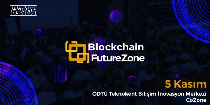 Blockchain FutureZone, Ankara’da Düzenlenecek!