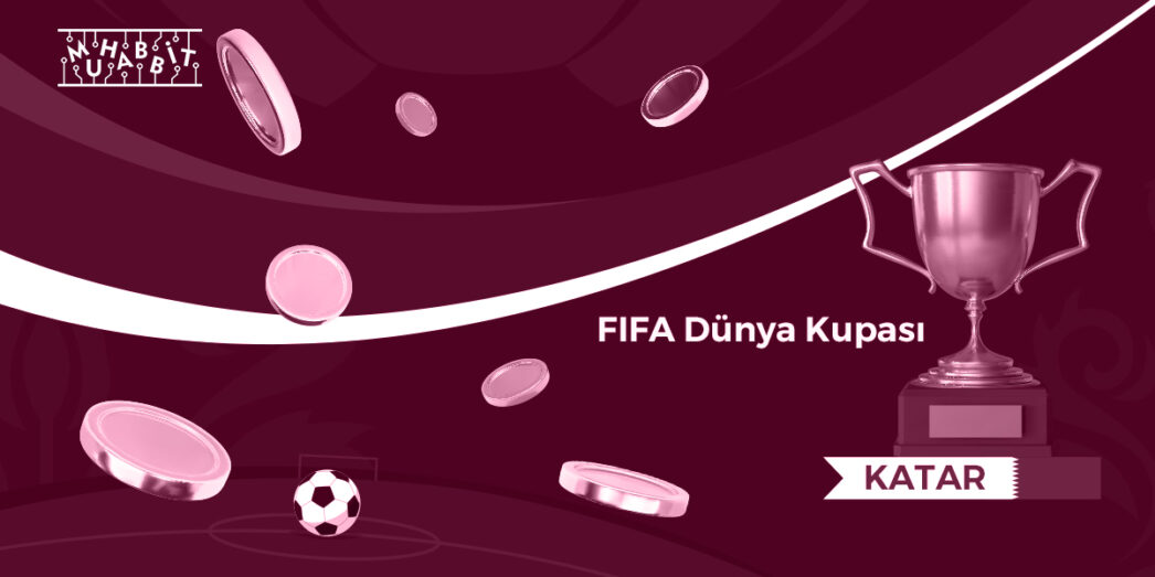 FIFA Dünya Kupası’na Milli Takım Fan Tokenları Damga Vurdu