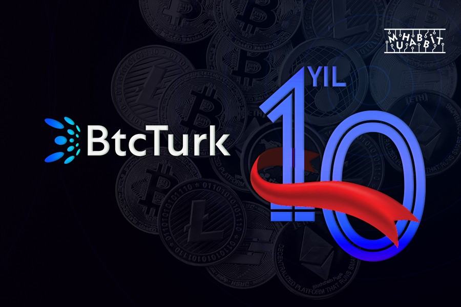 Kripto Para Borsası BtcTurk 10. Senesini Kutluyor!