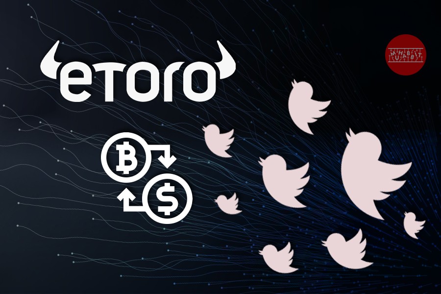 Twitter ve eToro Ortaklığı, Twitter’da Finansal Hizmetler Sunulmasını Sağlayacak!