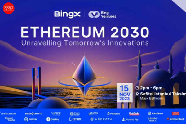 BingX, Devconnect İstanbul’da Ethereum 2030’a Ev Sahipliği Yapıyor!