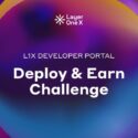 LayerOneX Deploy-Earn Kampanyası Başladı